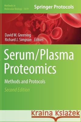 Serum/Plasma Proteomics: Methods and Protocols Greening, David W. 9781493970568 Humana Press