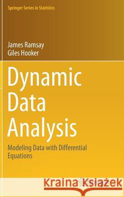 Dynamic Data Analysis: Modeling Data with Differential Equations Ramsay, James 9781493971886