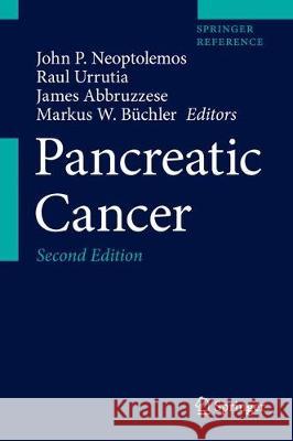 Pancreatic Cancer Neoptolemos, John P. 9781493971916 Springer
