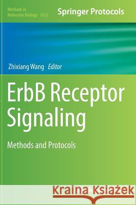 Erbb Receptor Signaling: Methods and Protocols Wang, Zhixiang 9781493972180