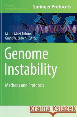 Genome Instability: Methods and Protocols Muzi-Falconi, Marco 9781493973057 Humana Press