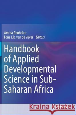 Handbook of Applied Developmental Science in Sub-Saharan Africa Amina Abubakar Fons Va 9781493973262 Springer