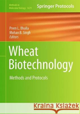 Wheat Biotechnology: Methods and Protocols Bhalla, Prem L. 9781493973354