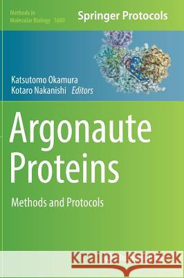 Argonaute Proteins: Methods and Protocols Okamura, Katsutomo 9781493973385