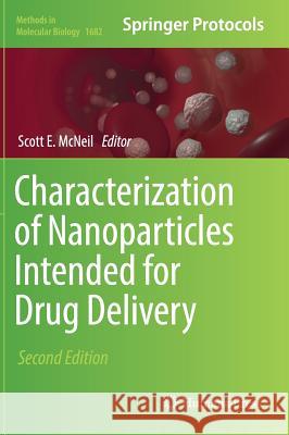 Characterization of Nanoparticles Intended for Drug Delivery McNeil, Scott E. 9781493973507