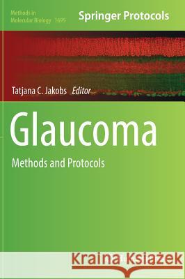 Glaucoma: Methods and Protocols Jakobs, Tatjana C. 9781493974061 Humana Press