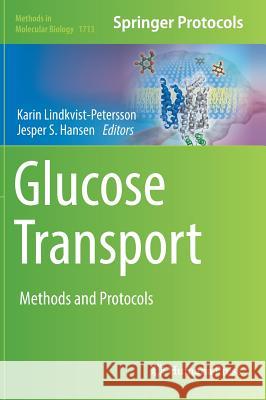 Glucose Transport: Methods and Protocols Lindkvist-Petersson, Karin 9781493975068