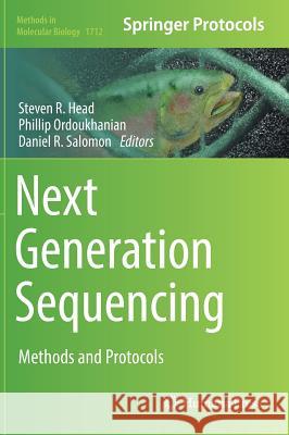 Next Generation Sequencing: Methods and Protocols Head, Steven R. 9781493975129 Humana Press