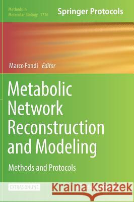 Metabolic Network Reconstruction and Modeling: Methods and Protocols [With Online Access] Fondi, Marco 9781493975273 Humana Press