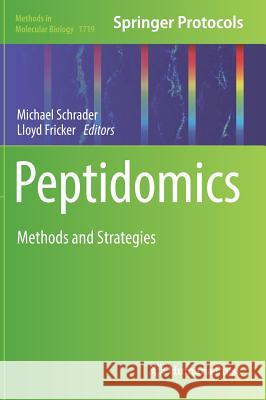 Peptidomics: Methods and Strategies Schrader, Michael 9781493975365 Humana Press