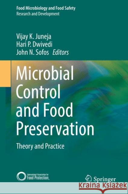 Microbial Control and Food Preservation: Theory and Practice Juneja, Vijay K. 9781493975549 Springer