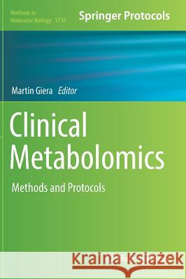 Clinical Metabolomics: Methods and Protocols Giera, Martin 9781493975914 Humana Press