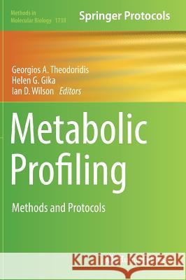 Metabolic Profiling: Methods and Protocols Theodoridis, Georgios A. 9781493976423 Humana Press