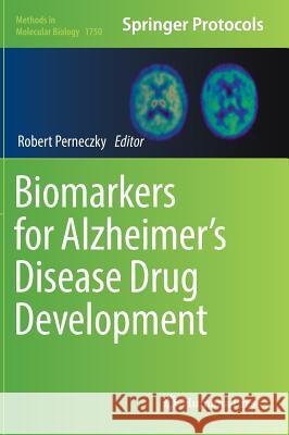 Biomarkers for Alzheimer's Disease Drug Development Robert Perneczky 9781493977031