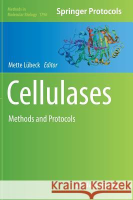 Cellulases: Methods and Protocols Lübeck, Mette 9781493978762