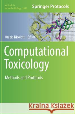 Computational Toxicology: Methods and Protocols Nicolotti, Orazio 9781493978984