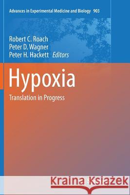 Hypoxia: Translation in Progress Roach, Robert C. 9781493979486