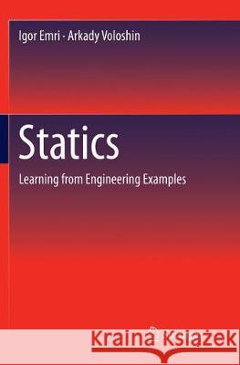 Statics: Learning from Engineering Examples Emri, Igor 9781493979677