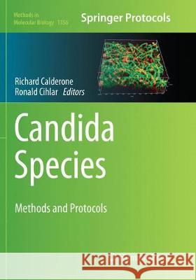 Candida Species: Methods and Protocols Calderone, Richard 9781493979806 Humana Press Inc.