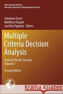 Multiple Criteria Decision Analysis: State of the Art Surveys Greco, Salvatore 9781493979851