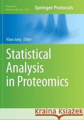 Statistical Analysis in Proteomics Klaus Jung   9781493979875