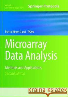 Microarray Data Analysis: Methods and Applications Guzzi, Pietro Hiram 9781493979936 Humana Press Inc.