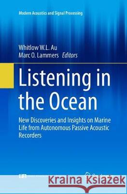 Listening in the Ocean Whitlow W. L. Au Marc O. Lammers 9781493979943 Springer