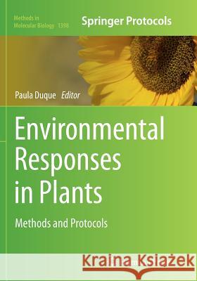 Environmental Responses in Plants: Methods and Protocols Duque, Paula 9781493980291 Humana Press