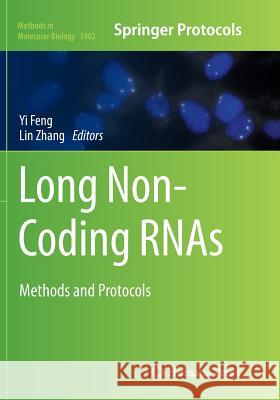 Long Non-Coding Rnas: Methods and Protocols Feng, Yi 9781493980352 Humana Press