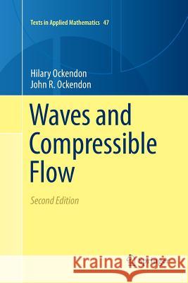 Waves and Compressible Flow Hilary Ockendon John R. Ockendon 9781493980369