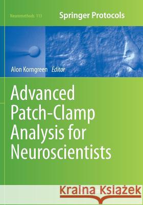 Advanced Patch-Clamp Analysis for Neuroscientists Alon Korngreen 9781493980437 Humana Press