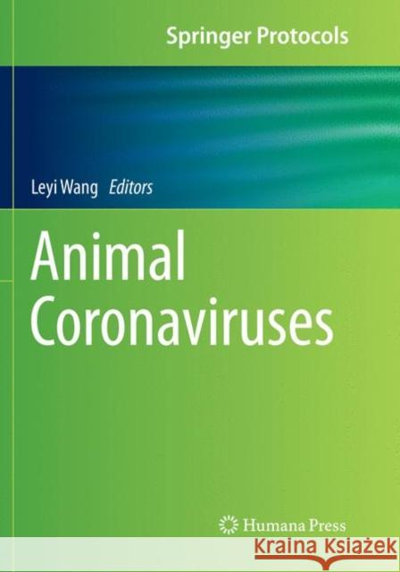 Animal Coronaviruses Leyi Wang 9781493980444 Humana Press