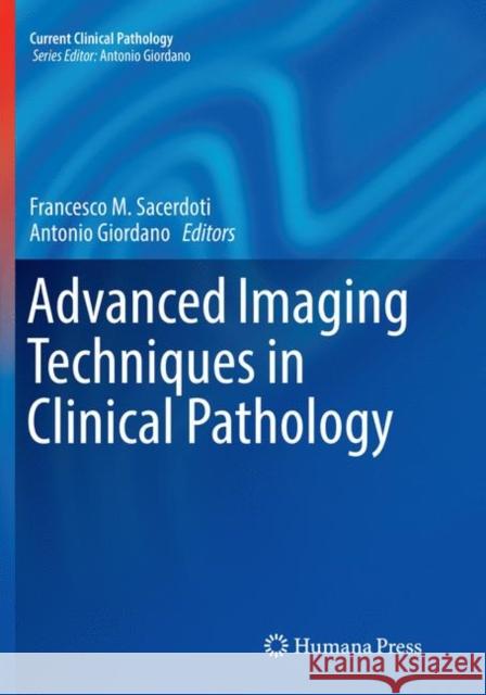 Advanced Imaging Techniques in Clinical Pathology  9781493980574 Humana Press