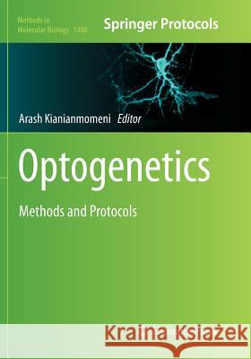 Optogenetics: Methods and Protocols Kianianmomeni, Arash 9781493980628 Humana Press