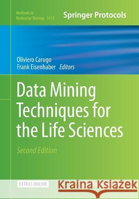 Data Mining Techniques for the Life Sciences Oliviero Carugo Frank Eisenhaber 9781493980819 Humana Press