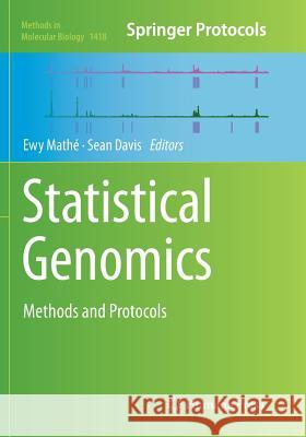 Statistical Genomics: Methods and Protocols Mathé, Ewy 9781493980833