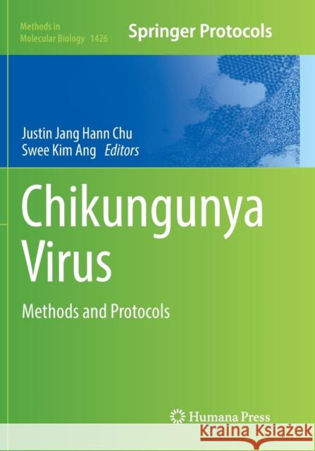 Chikungunya Virus: Methods and Protocols Chu, Justin Jang Hann 9781493980963