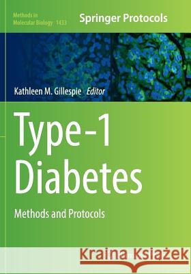 Type-1 Diabetes: Methods and Protocols Gillespie, Kathleen M. 9781493981045 Humana Press