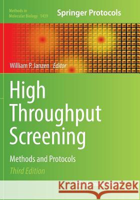 High Throughput Screening: Methods and Protocols Janzen, William P. 9781493981137 Humana Press