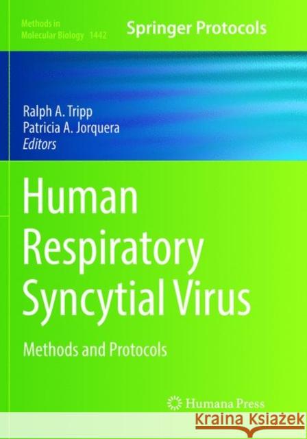 Human Respiratory Syncytial Virus: Methods and Protocols Tripp, Ralph A. 9781493981175 Humana Press