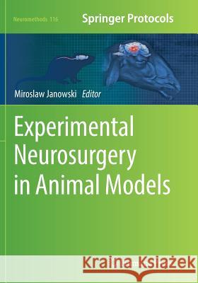 Experimental Neurosurgery in Animal Models Miroslaw Janowski 9781493981229 Humana Press