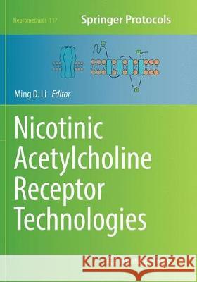 Nicotinic Acetylcholine Receptor Technologies Ming D. Li 9781493981335 Humana Press