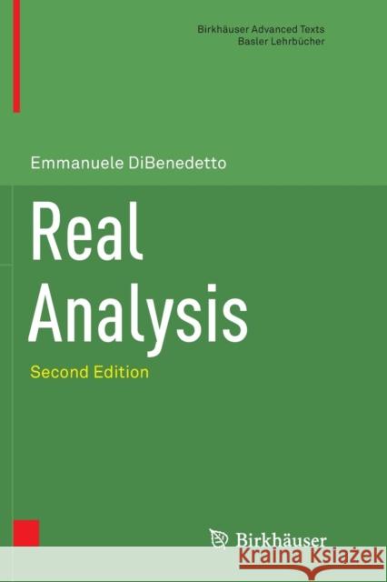 Real Analysis Emmanuele DiBenedetto 9781493981519