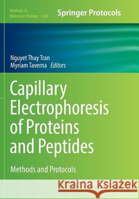 Capillary Electrophoresis of Proteins and Peptides: Methods and Protocols Tran, Nguyet Thuy 9781493981533