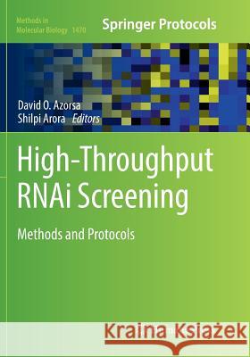 High-Throughput Rnai Screening: Methods and Protocols Azorsa, David O. 9781493981687 Humana Press