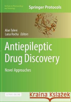 Antiepileptic Drug Discovery: Novel Approaches Talevi, Alan 9781493981748 Humana Press