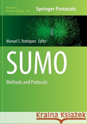 Sumo: Methods and Protocols Rodriguez, Manuel S. 9781493981755 Humana Press