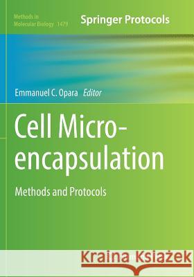 Cell Microencapsulation: Methods and Protocols Opara, Emmanuel C. 9781493981779 Humana Press