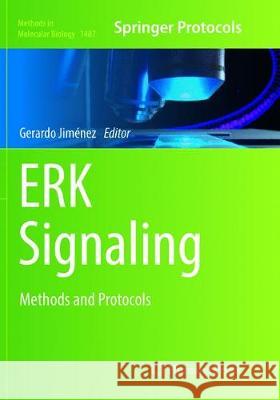 Erk Signaling: Methods and Protocols Jimenez, Gerardo 9781493981953