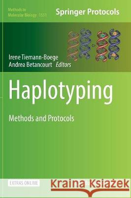 Haplotyping: Methods and Protocols Tiemann-Boege, Irene 9781493982912 Humana Press